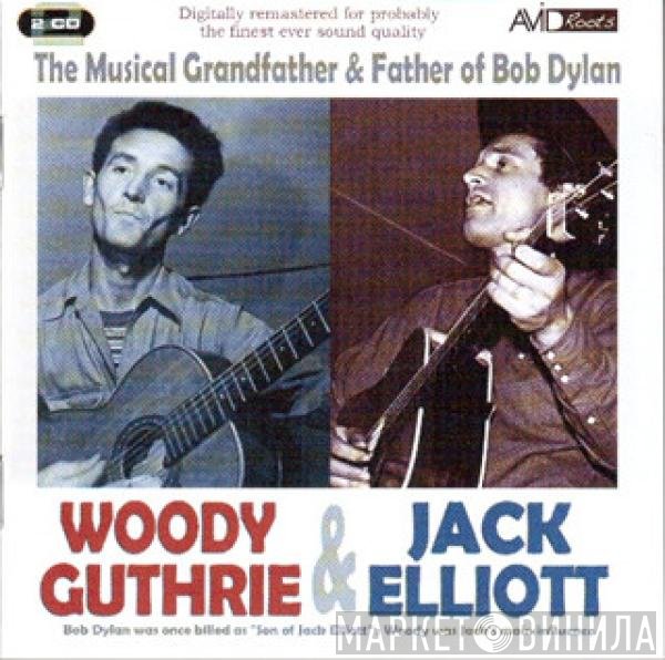 Ramblin' Jack Elliott, Woody Guthrie - The Musical Grandfather & Father Of Bob Dylan