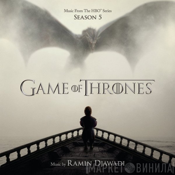 Ramin Djawadi - Game Of Thrones (Music From The HBO® Series) Season 5
