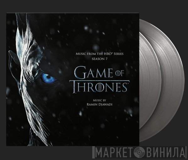 Ramin Djawadi - Game Of Thrones Season 7