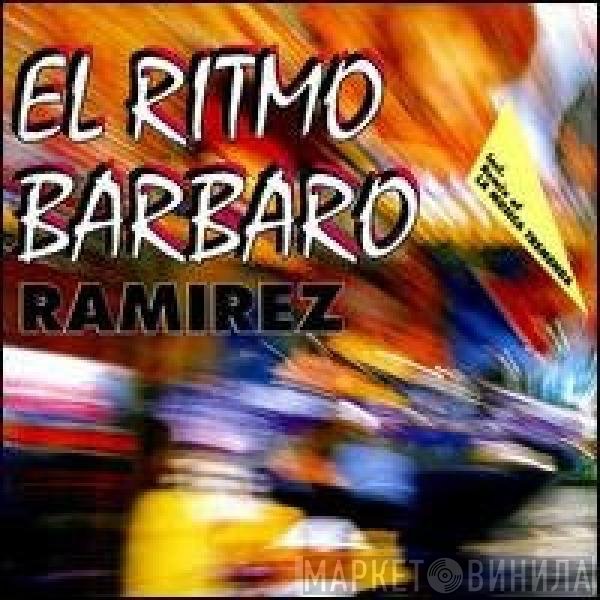 Ramirez  - El Ritmo Barbaro