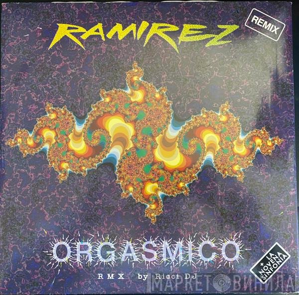 Ramirez - Orgasmico (Remix)