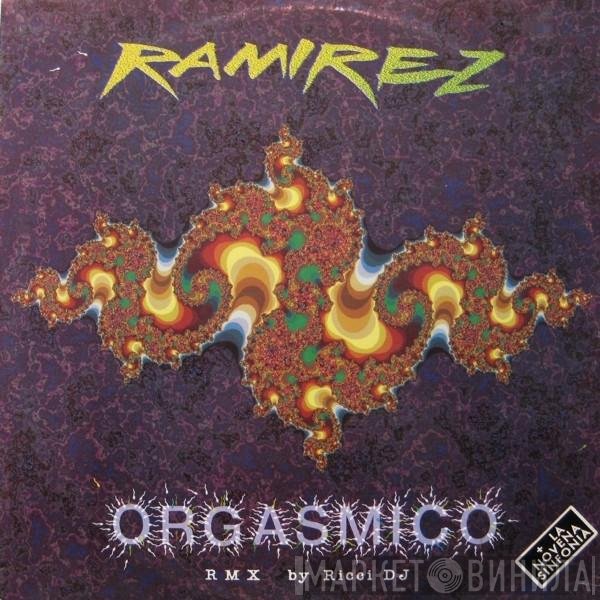 Ramirez  - Orgasmico (Remix)