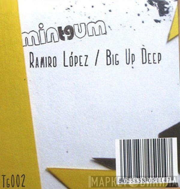 Ramiro Lopez - Big Up Deep