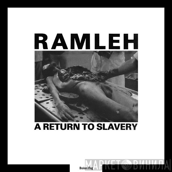 Ramleh / Libertarian Recordings  - A Return To Slavery / Slaughter At Random