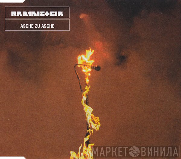 Rammstein  - Asche Zu Asche