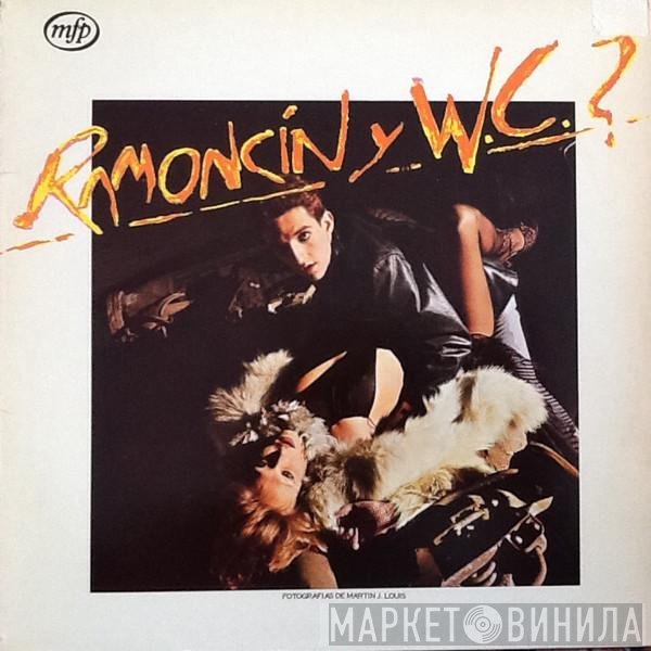 Ramoncín Y W.C.?  - Ramoncín Y W.C.?