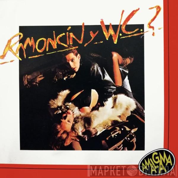Ramoncín Y W.C.?  - Ramoncín Y W.C.?
