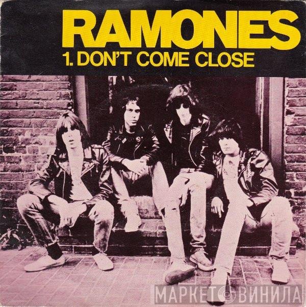 Ramones - Don't Come Close