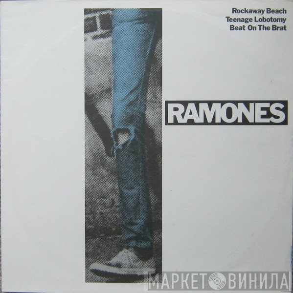 Ramones - Rockaway Beach / Teenage Lobotomy / Beat On The Brat
