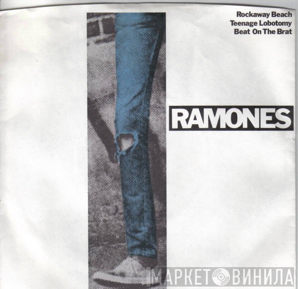 Ramones - Rockaway Beach / Teenage Lobotomy / Beat On The Brat