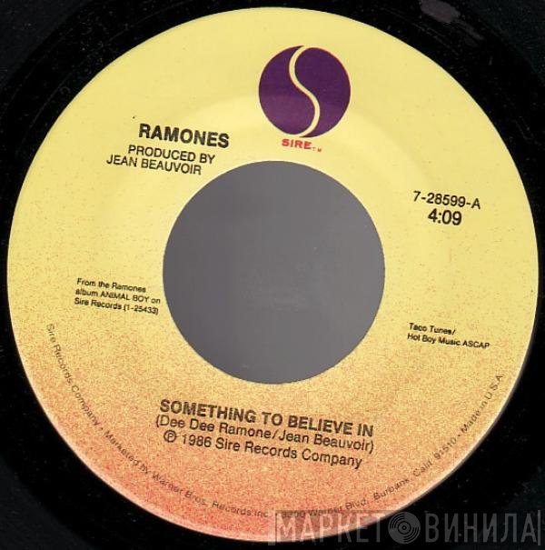 Ramones  - Something To Believe In