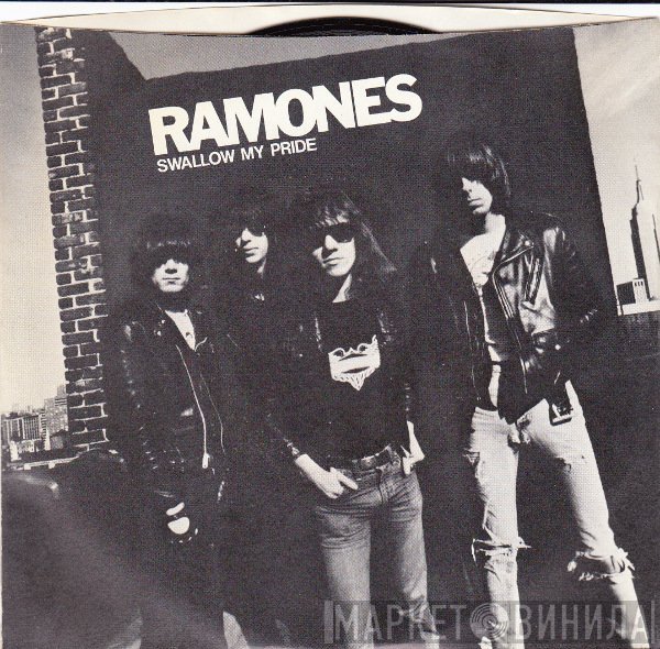 Ramones  - Swallow My Pride
