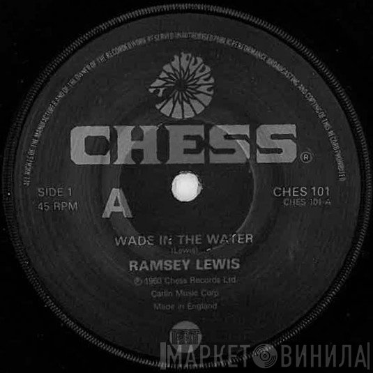 Ramsey Lewis, The Ramsey Lewis Trio - Wade In The Water / The In Crowd