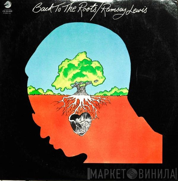 Ramsey Lewis  - Back To The Roots