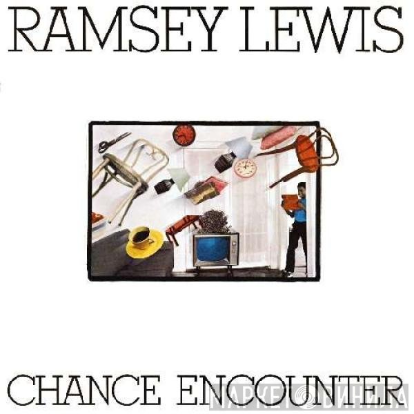 Ramsey Lewis - Chance Encounter