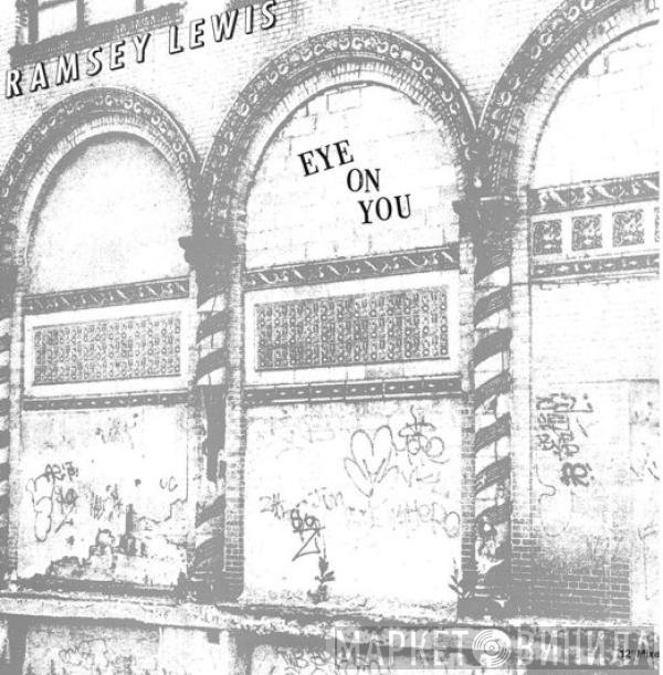 Ramsey Lewis - Eye On You