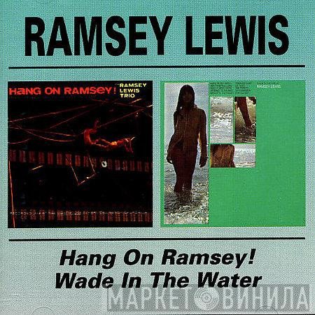 Ramsey Lewis - Hang On Ramsey! / Wade In The Water