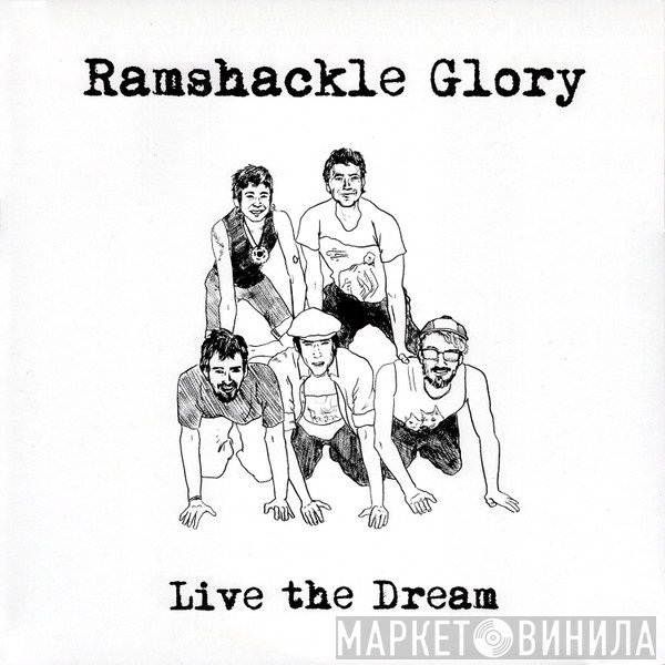 Ramshackle Glory - Live The Dream