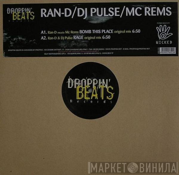 Ran-D / Dj Pulse  / MC Rems  - Bomb This Place / Rage