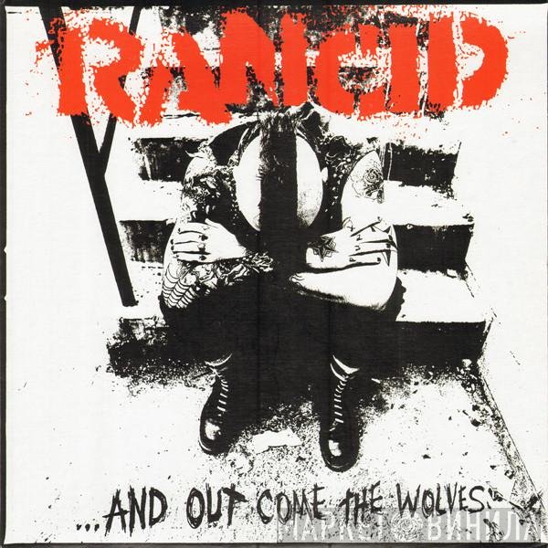 Rancid  - ...And Out Come The Wolves