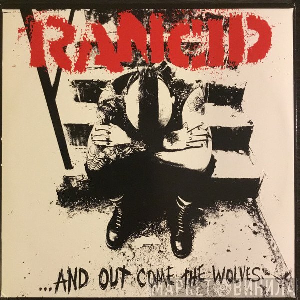Rancid  - ...And Out Come The Wolves