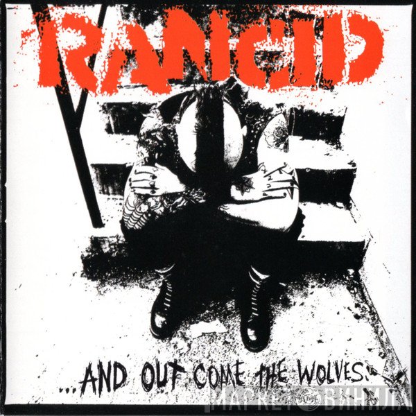 Rancid  - ...And Out Come The Wolves