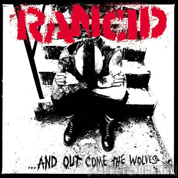 Rancid - ...And Out Come The Wolves