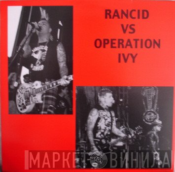 Rancid  - Rancid Vs. Operation Ivy