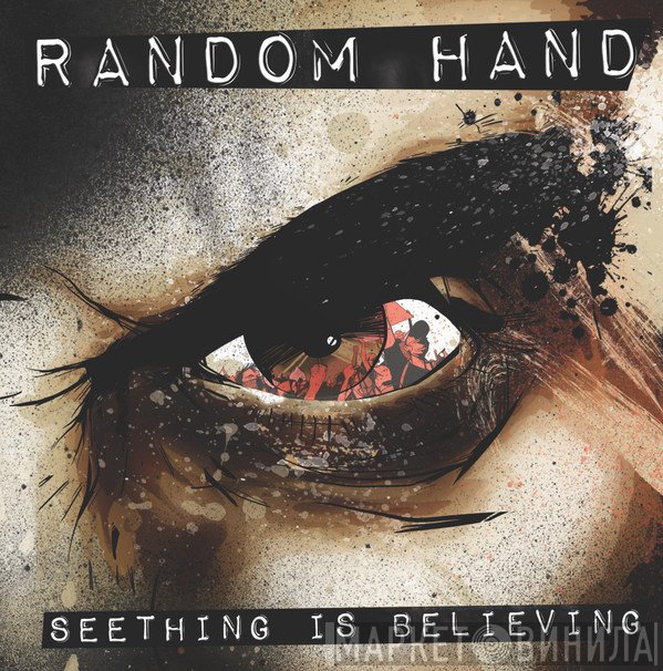 Random Hand - Seething Is Believing
