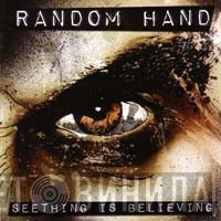 Random Hand  - Seething Is Believing