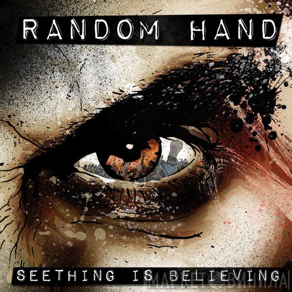 Random Hand  - Seething Is Believing