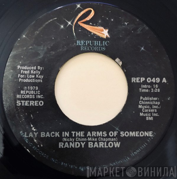 Randy Barlow - Lay Back In The Arms Of Someone