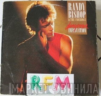 Randy Bishop & The Underdogs   - Dangerous Infatuation