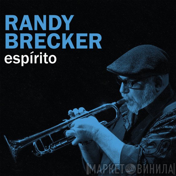 Randy Brecker - Espirito