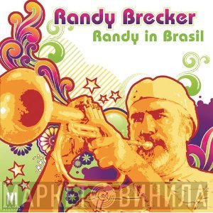 Randy Brecker  - Randy In Brazil