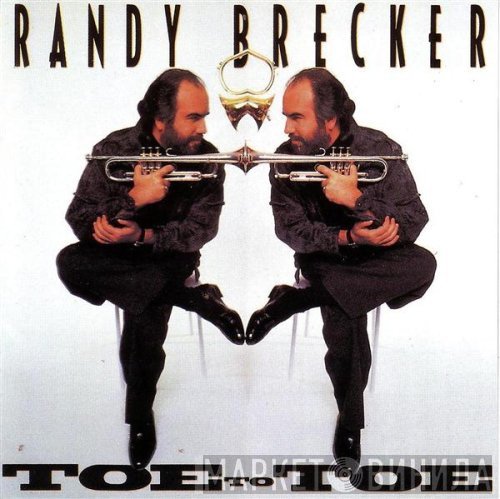 Randy Brecker  - Toe To Toe