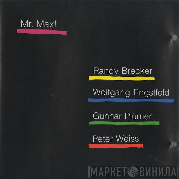 Randy Brecker, Wolfgang Engstfeld, Gunnar Plümer, Peter Weiss   - Mr. Max!