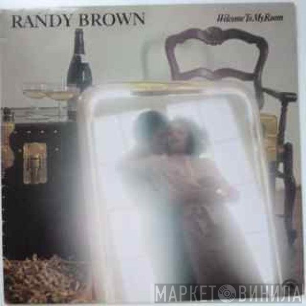 Randy Brown   - Welcome To My Room
