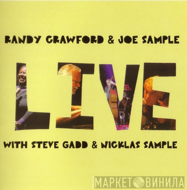 Randy Crawford & Joe Sample With Steve Gadd & Nicklas Sample  - Live