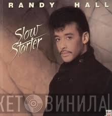 Randy Hall - Slow Starter