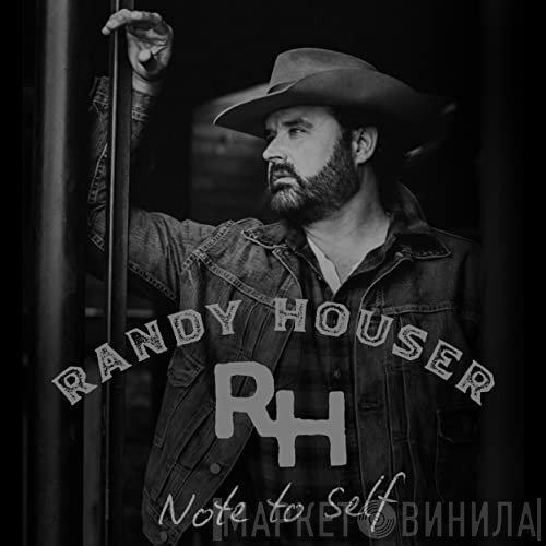 Randy Houser  - Note To Self
