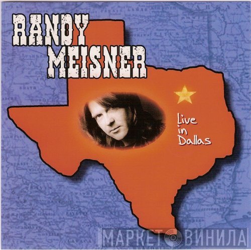 Randy Meisner  - Live In Dallas