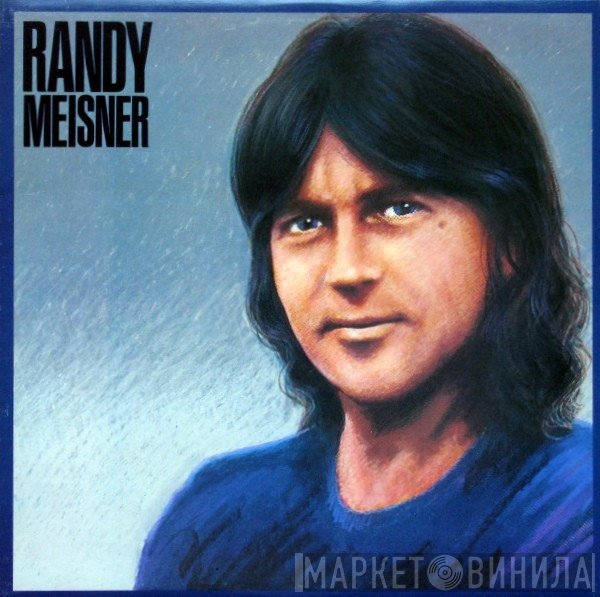 Randy Meisner  - Randy Meisner