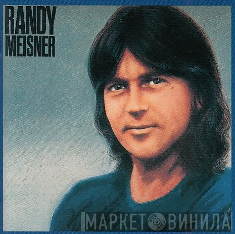 Randy Meisner  - Randy Meisner