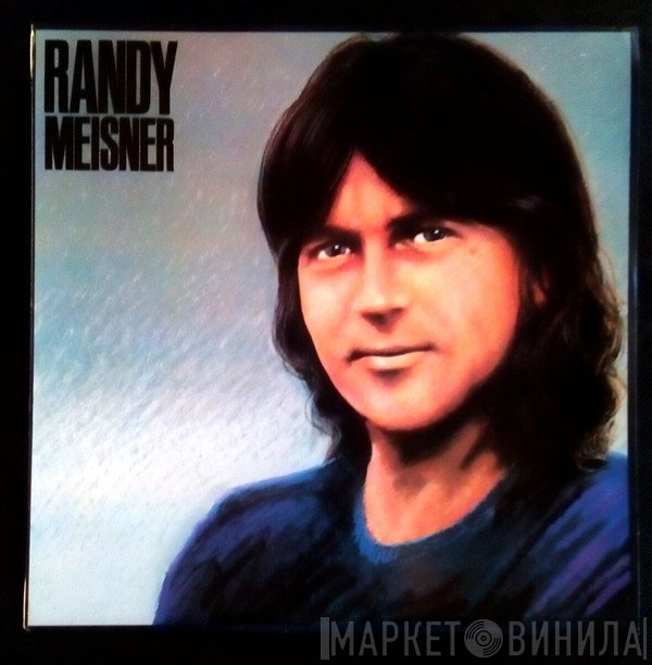 Randy Meisner  - Randy Meisner