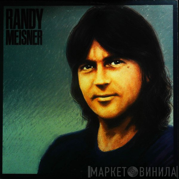 Randy Meisner  - Randy Meisner