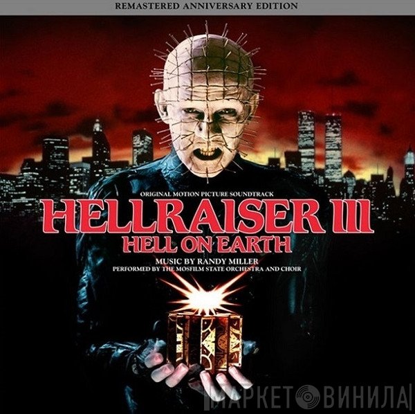 Randy Miller  - Hellraiser III: Hell On Earth (Original Motion Picture Soundtrack)