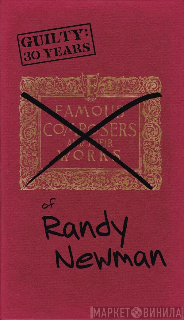 Randy Newman  - Guilty: 30 Years Of Randy Newman