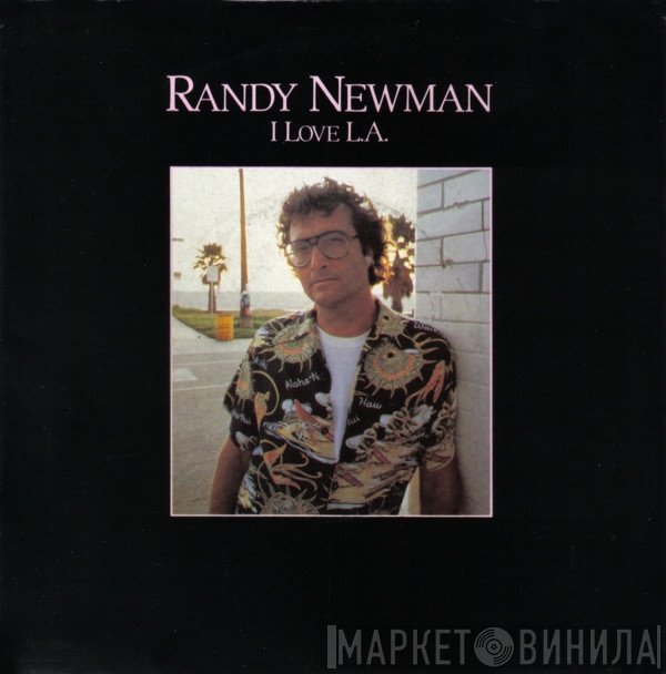 Randy Newman - I Love L.A.