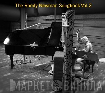 Randy Newman  - The Randy Newman Songbook Vol. 2